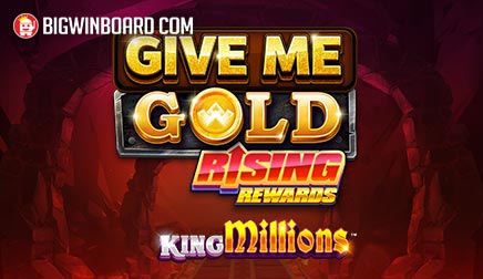 Give Me Gold Rising Rewards King Millions slot
